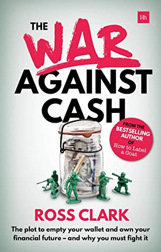 Beispielbild fr War Against Cash: The Plot to Empty Your Wallet and Own Your Financial Future A and Why You Must Fight It zum Verkauf von WorldofBooks