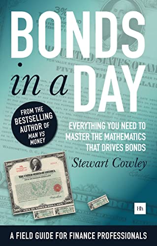 Beispielbild fr Bonds in a Day: Everything you need to master the mathematics that drives bonds [Paperback] Cowley, Stewart zum Verkauf von Brook Bookstore