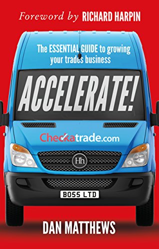 Beispielbild fr Accelerate!: The essential guide to growing your trades business zum Verkauf von WorldofBooks