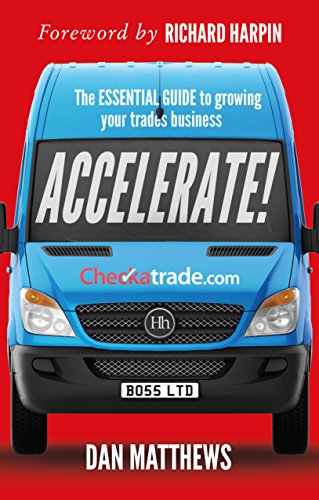 Stock image for Accelerate!: The essential guide to growing your trades business for sale by WorldofBooks