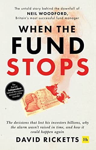 Beispielbild fr When the Fund Stops: The untold story behind the downfall of Neil Woodford, Britain's most successful fund manager zum Verkauf von WorldofBooks