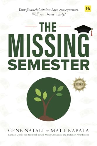 Stock image for The Missing Semester: Your Financial Choices Have Consequences. Will You Choose Wisely? for sale by BookOutlet