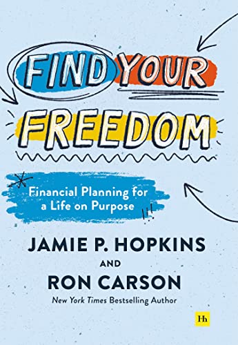 Stock image for Find Your Freedom: Financial Planning for a Life on Purpose for sale by ThriftBooks-Dallas