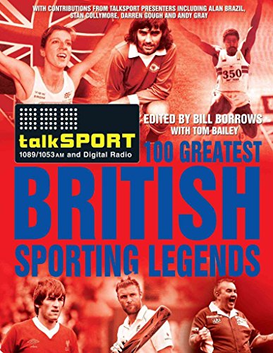 Beispielbild fr The Talksport 100 Greatest British Sporting Legends zum Verkauf von WorldofBooks