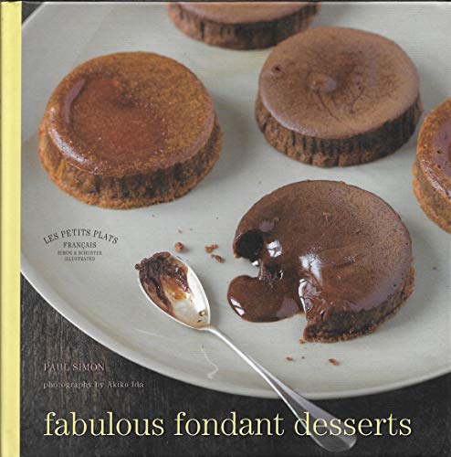 Imagen de archivo de Les Petits Plats Francais: Fabulous Fondant Desserts a la venta por AwesomeBooks