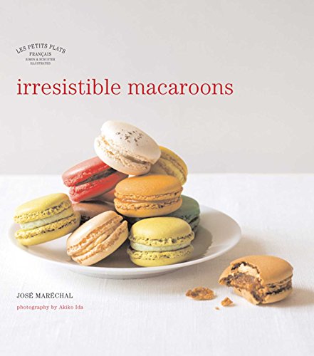 Stock image for Les Petits Plats Francais: Irresistible Macaroons for sale by AwesomeBooks