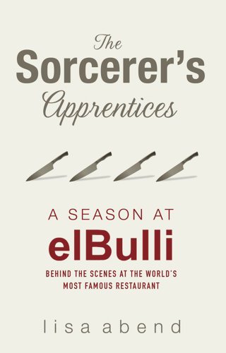 9780857201560: The Sorcerer's Apprentices: A Season at El Bulli