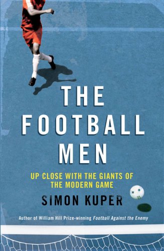 Beispielbild fr The Football Men: Up Close with the Giants of the Modern Game zum Verkauf von AwesomeBooks