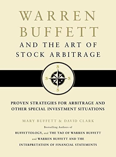 Warren Buffett and the Art of Stock Arbitrage: Proven Strategies for Arbitrage and Other Special Investment Situations