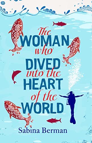 9780857201935: The Woman Who Dived into the Heart of the World