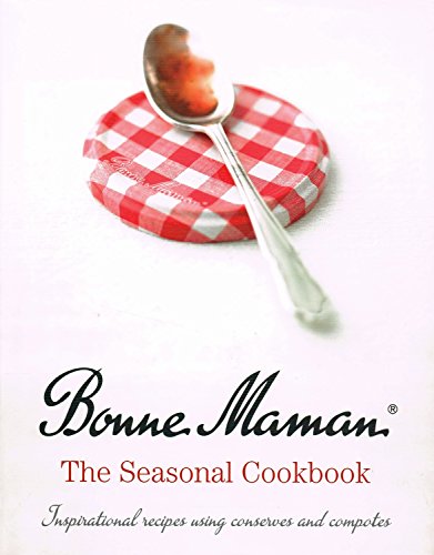 Beispielbild fr Bonne Maman: The Seasonal Cookbook zum Verkauf von AwesomeBooks