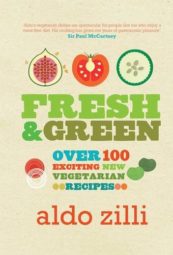 9780857202222: Fresh & Green: Over 100 Exciting New Vegetarian Recipes