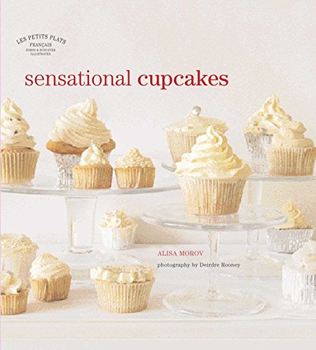 Beispielbild fr Les Petits Plats Francais: Sensational Cupcakes zum Verkauf von SecondSale