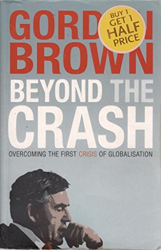 Beispielbild fr Beyond the Crash: Overcoming the First Crisis of Globalisation zum Verkauf von WorldofBooks