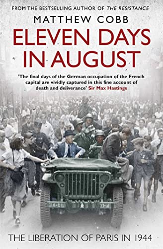 Eleven Days in August: The Liberation of Paris in 1944