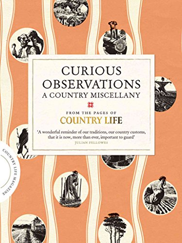 Beispielbild fr Curious Observations: A Country Miscellany (Country Life) zum Verkauf von WorldofBooks