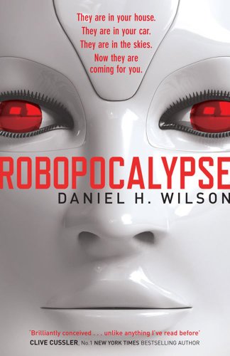 Stock image for Robopocalypse (Robo 1) 1st 1st Signed By The Author for sale by Turn The Page Books