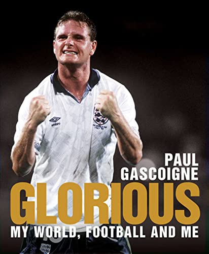 9780857204486: Glorious: My World, Football and Me