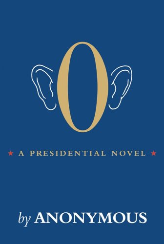 Stock image for O: A Presidential Novel for sale by Hippo Books