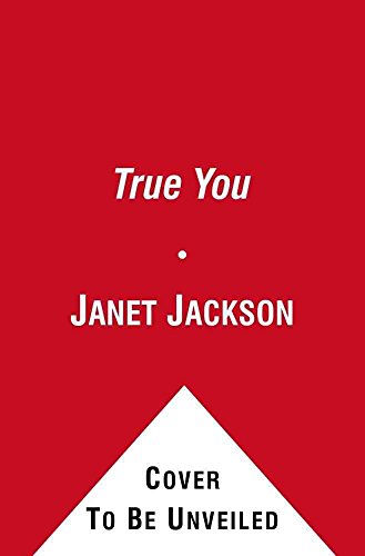 Imagen de archivo de True You. A Journey to Finding and Loving Yourself janet Jackson a la venta por The London Bookworm