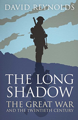 9780857206374: The Long Shadow: The Great War and the Twentieth Century