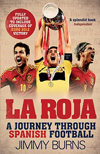 Beispielbild fr La Roja: A Journey Through Spanish Football zum Verkauf von AwesomeBooks