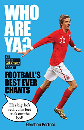 Stock image for Who Are Ya?: The TalkSport Book of Football's Best Ever Chants for sale by WorldofBooks