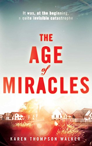 Imagen de archivo de The Age of Miracles: A Novel a la venta por Hawking Books