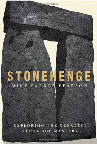 Imagen de archivo de Stonehenge: Exploring the Greatest Stone Age Mystery a la venta por Reuseabook