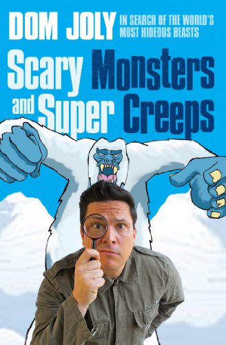 9780857207654: Scary Monsters and Super Creeps: In Search of the World's Most Hideous Beasts [Idioma Ingls]