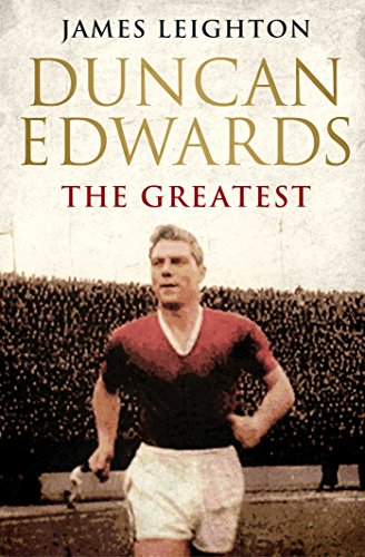 9780857207821: Duncan Edwards: The Greatest