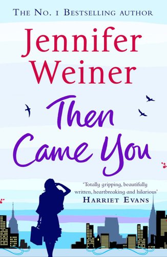 Imagen de archivo de Then Came You: A Novel a la venta por MusicMagpie