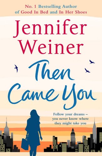 Stock image for Then Came You: A Novel for sale by Hawking Books