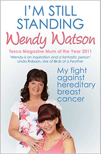 Beispielbild fr I'm Still Standing: My Fight Against Hereditary Breast Cancer zum Verkauf von WorldofBooks
