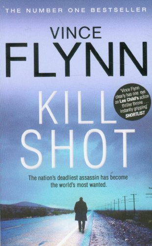 Stock image for Kill Shot: An American Assassin Thriller (2) (A Mitch Rapp Novel) for sale by Hawking Books