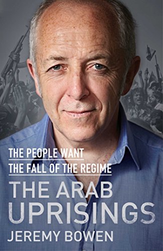 Beispielbild fr The Arab Uprisings: The People Want the Fall of the Regime zum Verkauf von Ryde Bookshop Ltd