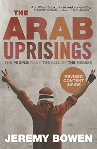 Imagen de archivo de The Arab Uprisings : The People Want the Fall of the Regime a la venta por Better World Books