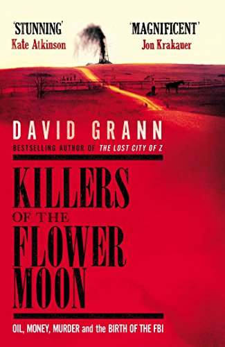 Imagen de archivo de Killers of the Flower Moon: Oil, Money, Murder and the Birth of the FBI a la venta por ZBK Books