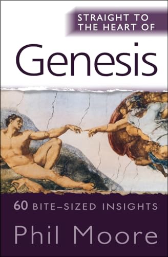 9780857210012: Straight to the Heart of Genesis: 60 bite-sized insights (The Straight to the Heart Series)