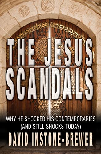 Beispielbild fr The Jesus Scandals: Why He Shocked His Contemporaries (And Still Shocks Today) zum Verkauf von SecondSale