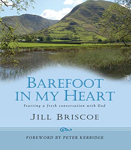 Stock image for Barefoot in My Heart: Starting a Fresh Conversation with God for sale by SecondSale
