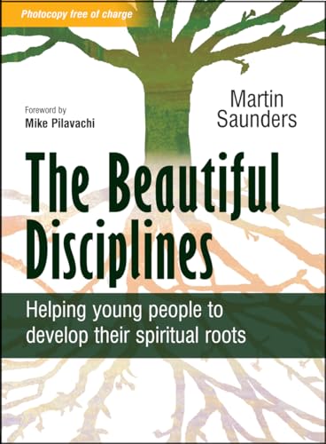 Stock image for The Beautiful Disciplines: 12 Steps to Help Young People Develop Their Spiritual Roots for sale by ThriftBooks-Atlanta