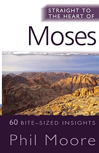 Stock image for Straight to the Heart of Moses : 60 Bite-Sized Insights for sale by Better World Books