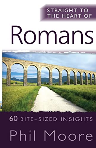 Stock image for Straight to the Heart of Romans: 60 bite-sized insights (The Straight to the Heart Series) for sale by Once Upon A Time Books