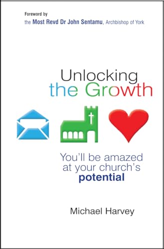 Stock image for Unlocking the Growth: You Will Be Amazed at Your Church's Potential for sale by ThriftBooks-Dallas