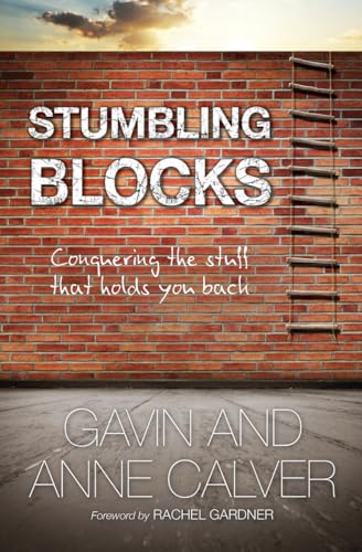 Beispielbild fr Stumbling Blocks: Conquering the Stuff that Holds You Back zum Verkauf von WorldofBooks
