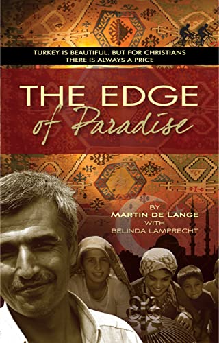 Stock image for The Edge of Paradise: For the Love of the Turkish People . and Those Willing to Die for Them for sale by Revaluation Books