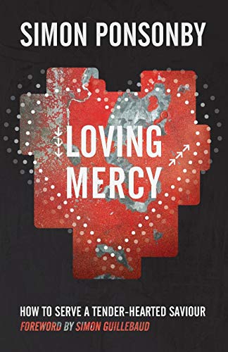 Beispielbild fr Loving Mercy: How to Serve a Tender - Hearted Saviour zum Verkauf von WorldofBooks