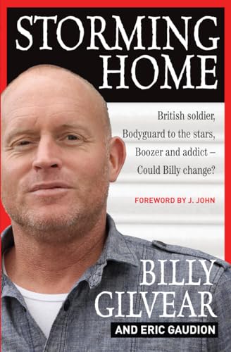 Beispielbild fr Storming Home: British Soldier, Bodyguard To The Stars, Boozer And Addict - Could Billy Change? zum Verkauf von WorldofBooks