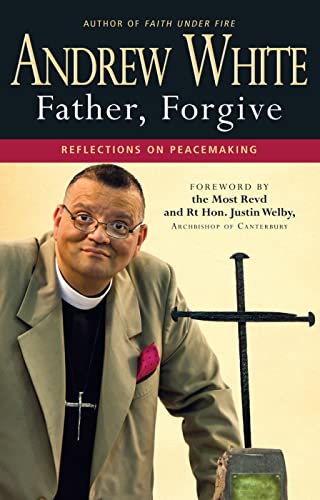 Stock image for Father, Forgive: Relections On Peacemaking for sale by AwesomeBooks